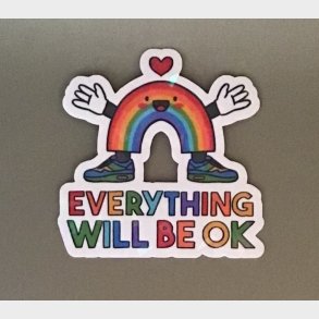 Everything is going to be ok  7,5 x 7,5