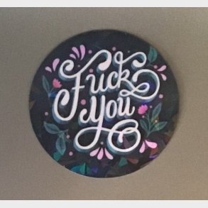 Fuck you 7 cm i diameter
