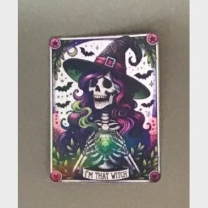I�m that witch 8 x 6 cm.
