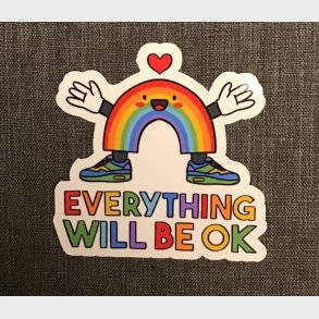 Everything is going to be ok  5,2 x 5